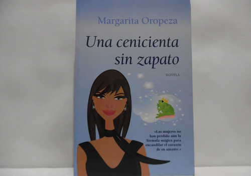 Una Cenicienta Sin Zapato / Margarita Oropeza / Almuzara 