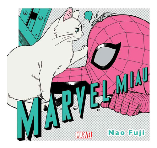 Marvel Miau, De Nao Fuji., Vol. 1. Editorial Panini, Capa Dura, Edição 1 Em Português, 2024