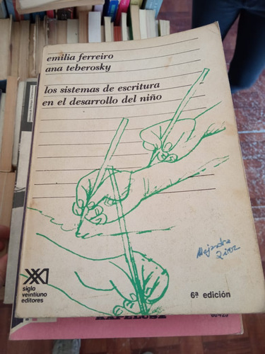 Los Sistemas De Escritura E/el Desarrollo D/ Niño E.ferreiro