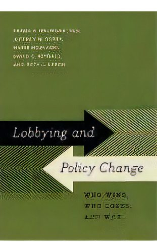 Lobbying And Policy Change : Who Wins, Who Loses, And Why, De Frank R. Baumgartner. Editorial The University Of Chicago Press, Tapa Blanda En Inglés