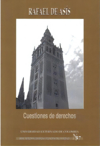 Cuestiones de derechos: Cuestiones de derechos, de Rafael de Asís. Serie 9586169974, vol. 1. Editorial U. Externado de Colombia, tapa blanda, edición 2005 en español, 2005