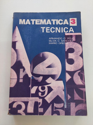 Matemática 3 - Técnica - Rojo , Sanchez , Greco