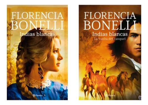 Indias Blancas 1 Y 2 - Florencia Bonelli - Planeta 2 Libros