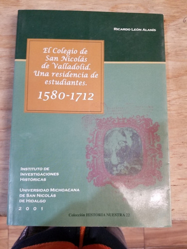 El Colegio De San Nicolás De Valladolid Una Residencia