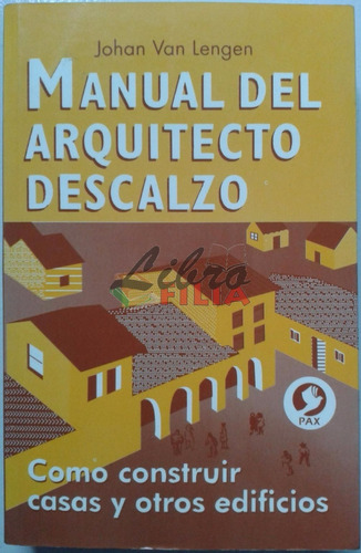 Manual Del Arquitecto Descalzo - Johan Van Lengen (2002) Pax