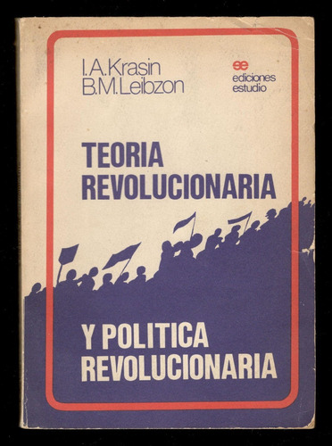 Krasin & Leibzon - Teoría Y Política Revolucionaria