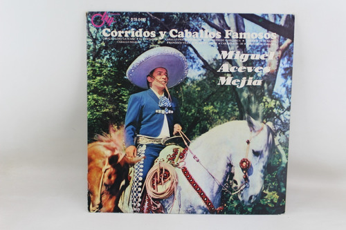 D2034 Miguel Aceves Mejia -- Corridos Y Caballos Famosos Lp