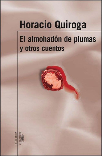 Almohadon De Plumas Y Otros Cuentos, El