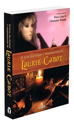 O Livro dos Feitiços e Encantamentos de Laurie Cabot: Não Aplica, de : Laurie Cabot. Série Não aplica, vol. Não Aplica. Editora EDITORA ALFABETO, edição não aplica em português, 2021