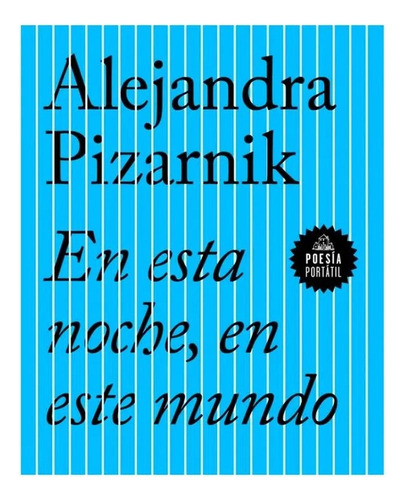 En Esta Noche, En Este Mundo / Alejandra Pizarnik
