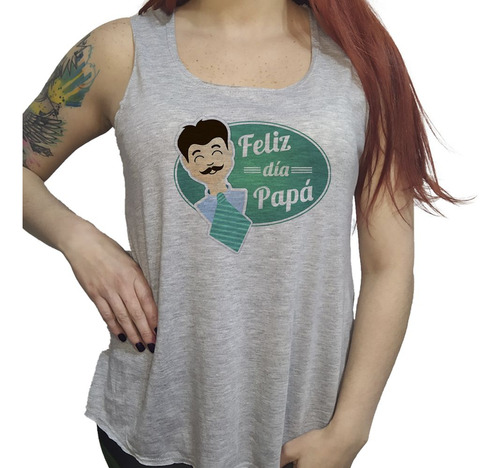 Musculosa Acampanada Frase Feliz Dia Papa Dia Del Padre M1