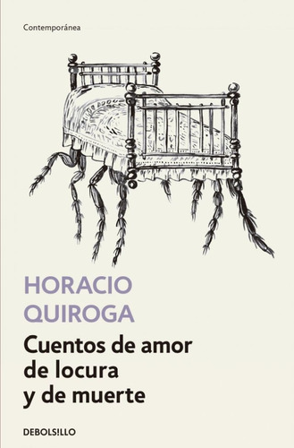 Cuentos De Amor De Locura Y De Muerte - Quiroga, Horacio