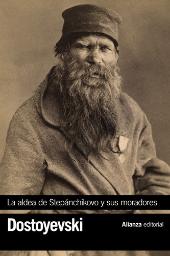 Aldea De Stepanchikovo Y Sus Moradores, Dostoievski, Alianza