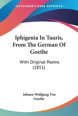 Libro Iphigenia In Tauris, From The German Of Goethe: Wit...