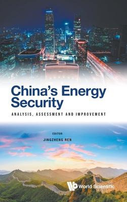 Libro China's Energy Security: Analysis, Assessment And I...