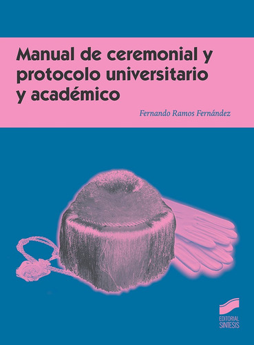 Manual De Ceremonial Y Protocolo Universitario Y Academic...