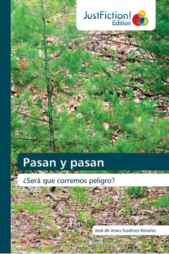 Libro:pasan Y Pasan: ¿será Que Corremos Peligro? (spanish Ed