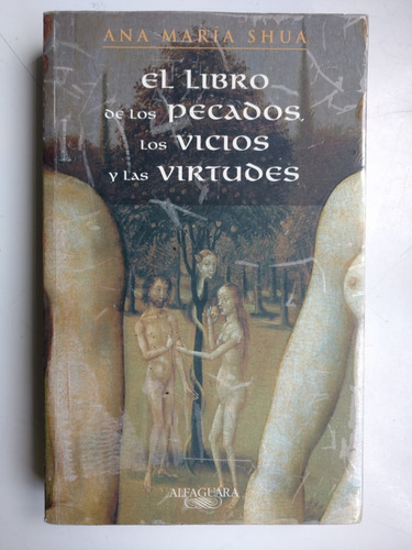 El Libro De Los Pecados, Los Vicios Y Las Virtudes, Shua