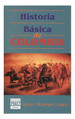Libro Fisico Historia Basica De Colombia Javier Ocampo Lopez