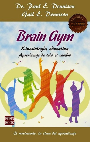 Brain Gym - Paul Dennison - Libro Kinesiologia Educativa