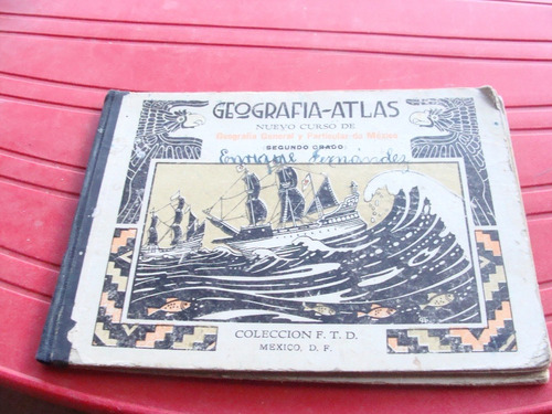 Libro Antiguo Año 1926 , Geografia Atlas , Segundo Grado  ,