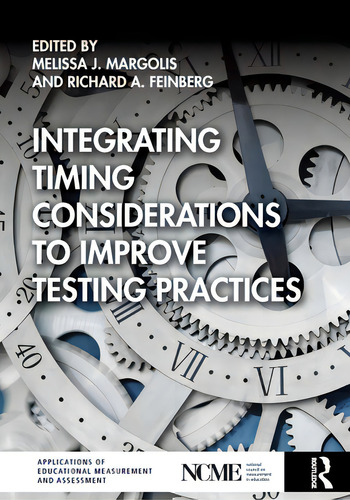 Integrating Timing Considerations To Improve Testing Practices, De Margolis, Melissa J.. Editorial Routledge, Tapa Blanda En Inglés