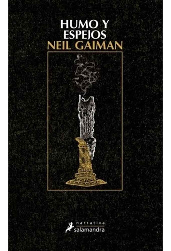 Humo Y Espejos - Neil Gaiman