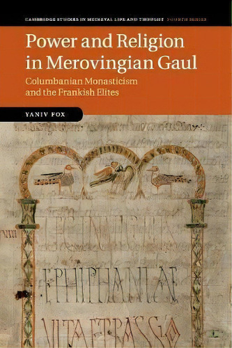 Cambridge Studies In Medieval Life And Thought: Fourth Series: Power And Religion In Merovingian ..., De Yaniv Fox. Editorial Cambridge University Press, Tapa Blanda En Inglés