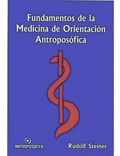 Fundamentos De La Medicina - Rudolf Steiner  - Antroposofi 