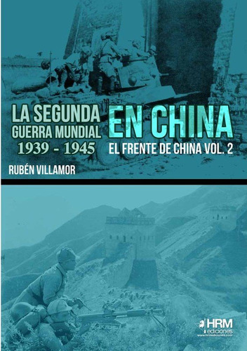2º Guerra Mundial En China. Frente Vol2 (libro Original)