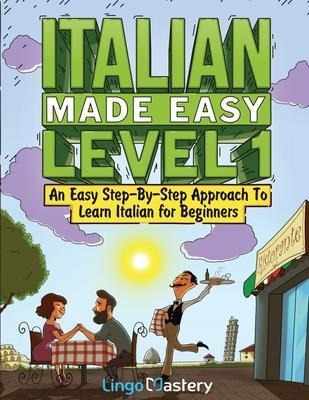 Libro Italian Made Easy Level 1 : An Easy Step-by-step Ap...
