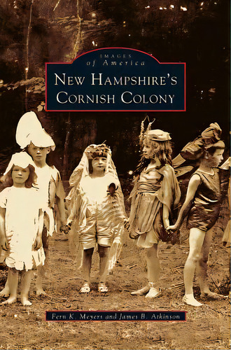 New Hampshire's Cornish Colony, De Meyers, Fern K.. Editorial Arcadia Lib Ed, Tapa Dura En Inglés