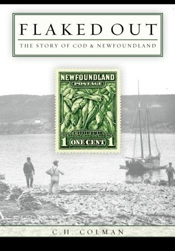 Flaked Out The Story Of Cod And Newfoundland