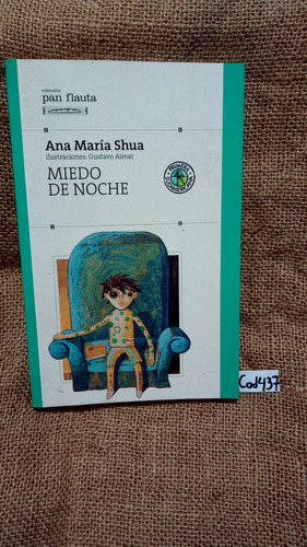 Ana María Shua / Miedo De Noche / C. Pan Flauta