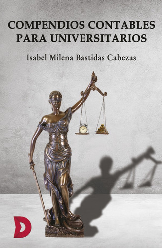 Compendios contables para universitarios, de Isabel Milena Bastidas Cabezas. Editorial Difundia, tapa blanda en español, 2019
