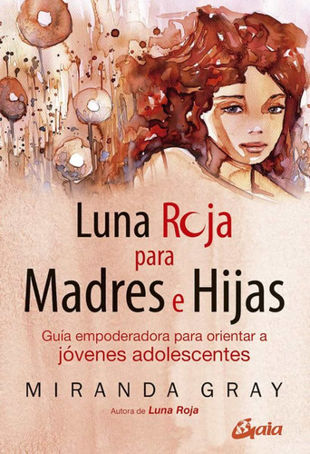 Luna Roja Para Madres E Hijas   Guia Empoderadora Para O...