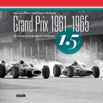 Grand Prix 1961-1965 : The 1.5 Litre Days In F1 - Joerg-t...