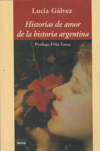 Historias De Amor De La Historia Argentina Lucia Galvez