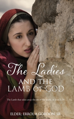 Libro The Ladies And The Lamb Of God: The Lamb That Takes...