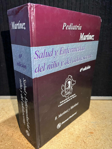 Salud Y Enfermedad Del Nino Y Del Adolescente, M. M. 6a Ed.