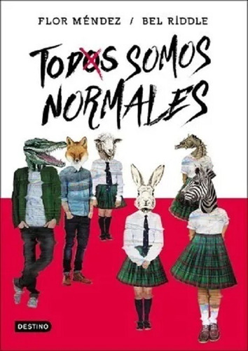 Todos Somos Normales - Flor Mendez / Bel Riddle- Libro Nuevo