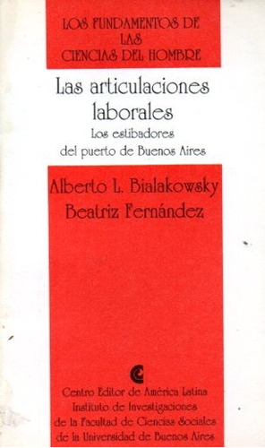 Bialakowsky - Las Articulaciones Laborales Estibadores Bs As