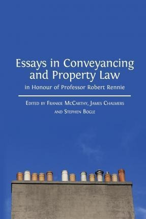 Essays In Conveyancing And Property Law In Honour Of Prof...
