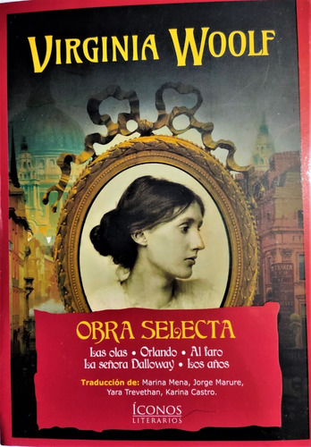 Virginia Woolf Obra Selecta - Orlando, Señora Dalloway, Faro