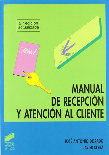 Manual De Recepcion Y Atencion Al Cliente (2.ª Edicion)