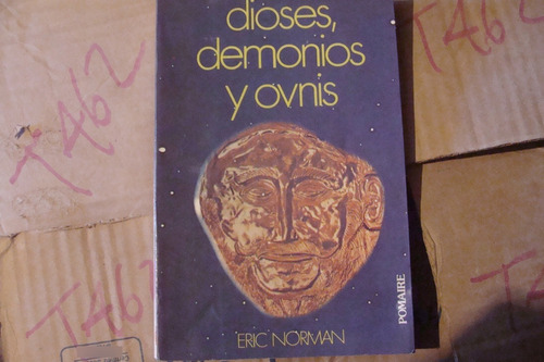 Dioses , Demonios Y Ovnis , Año 1978 , Eric Norman