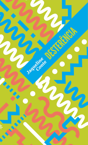 Desterencia: Desterencia, De Conte, Jaqueline. Editora Peiropolis, Capa Mole, Edição 1 Em Português, 2023