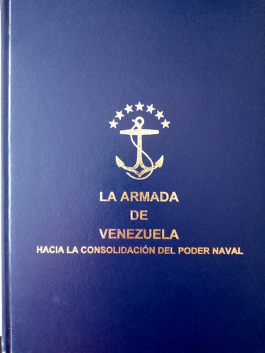 La Armada De Venezuela (1830 - 1975)