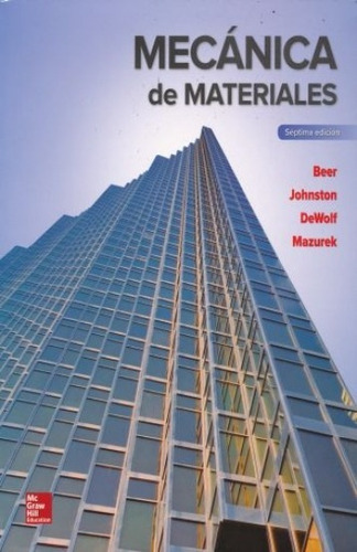Mecanica de Materiales, de Beer. Editorial MCGRAW HILL en español