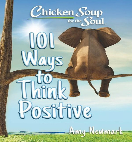 Chicken Soup For The Soul 101 Ways To Th, De Newmark, Amy. Editorial Chicken Soup For The Soul, Tapa Blanda En Inglés, 2025